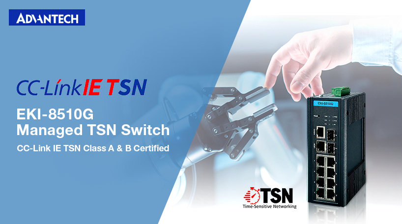 Advantech Introduces the CC-Link IE TSN Class A & B Certified EKI-8510G Switch